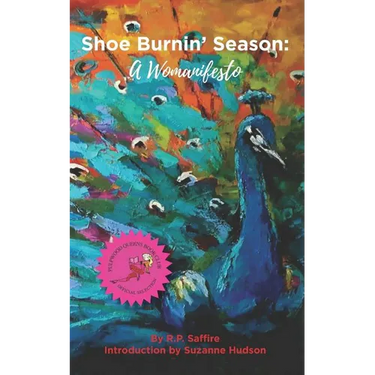 Shoe Burnin' Season: A Womanifesto