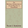 The Historical Foundations of the Law Relating to Trade-Marks