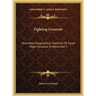 Fighting Generals: Illustrated Biographical Sketches Of Seven Major Generals In World War I