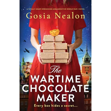 The Wartime Chocolate Maker: A totally heart-wrenching and addictive World War 2 novel