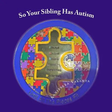 So Your Sibling Has Autism