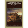 The War of the American Revolution: Day by Day, Volume 2, Chapters VI, VII, VIII, IX, and X. the Years 1779, 1780, 1781, 1782, and 1783