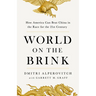 World on the Brink: How America Can Beat China in the Race for the Twenty-First Century