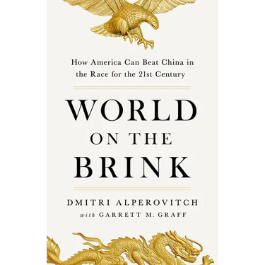 World on the Brink: How America Can Beat China in the Race for the Twenty-First Century