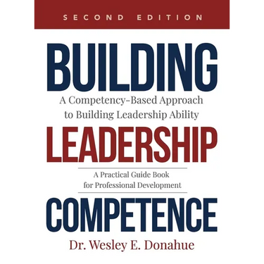 Building Leadership Competence: A Competency-Based Approach to Building Leadership Ability