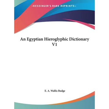 An Egyptian Hieroglyphic Dictionary V1