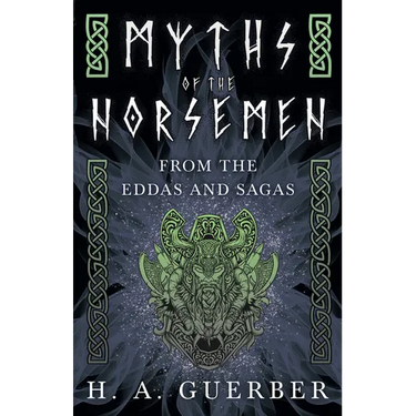 Myths of the Norsemen - From the Eddas and Sagas
