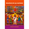 Disciples of All Nations: Pillars of World Christianity
