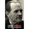 Carroll Quigley: Life, Lectures and Collected Writings