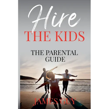Hire the Kids: The Parental Guide