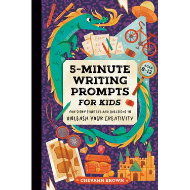 5-Minute Writing Prompts for Kids: Fun Story Starters and Questions to Unleash Your Creativity
