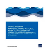 Guidelines for Mainstreaming Natural River Management in Water Sector Investments