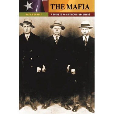 The Mafia: A Guide to an American Subculture