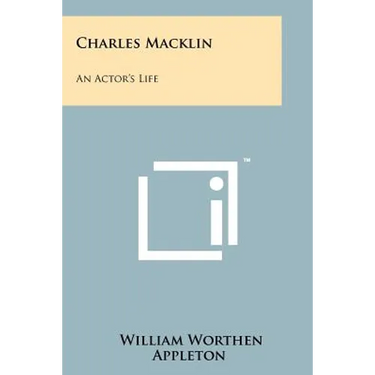 Charles Macklin: An Actor's Life