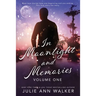 In Moonlight and Memories: Volume One