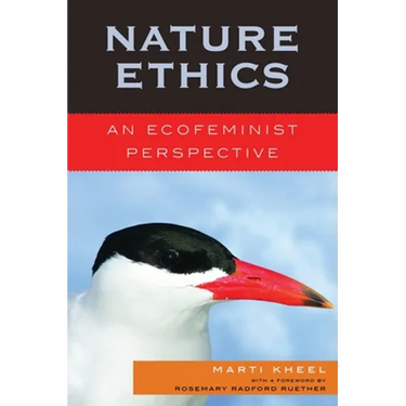 Nature Ethics: An Ecofeminist Perspective