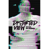 Distorted View: My life. My Journey: My life,