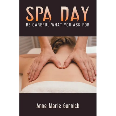 Spa Day - Be Careful What You Ask For