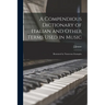 A Compendious Dictionary of Italian and Other Terms Used in Music: Illustrated by Numerous Examples