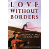 Love Without Borders: From Inca Lands to Iraqi Sands