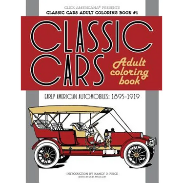 Classic Cars Adult Coloring Book #1: Early American Automobiles (1895-1919)