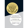 Conservative Internationalism: Armed Diplomacy Under Jefferson, Polk, Truman, and Reagan