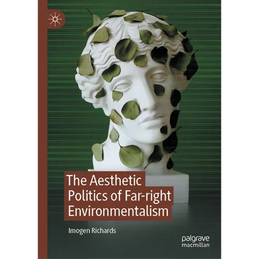 The Aesthetic Politics of Far-Right Environmentalism