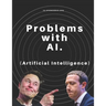 Problems with AI (Artificial Intelligence)