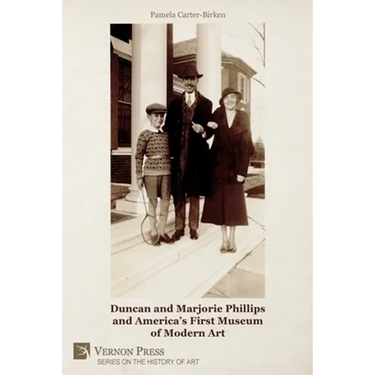 Duncan and Marjorie Phillips and America's First Museum of Modern Art (B&W)