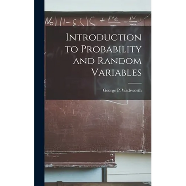 Introduction to Probability and Random Variables
