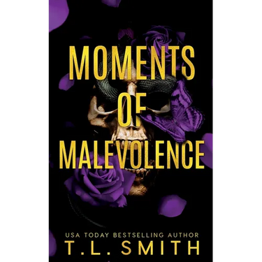 Moments of Malevolence