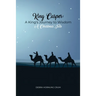 King Casper: A King's Journey to Wisdom