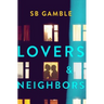 Lovers and Neighbors
