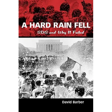 A Hard Rain Fell: Sds and Why It Failed