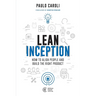 Lean Inception: How to Align People and Build the Right Product