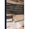 Leaves From the Notebook of a TAmed Cynic