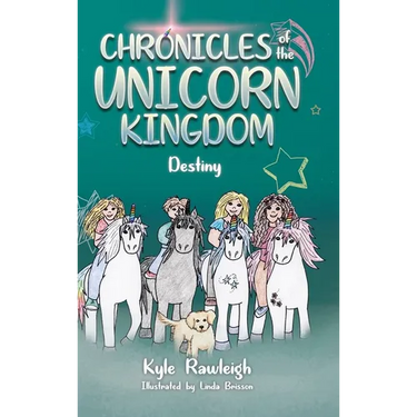 Chronicles of the Unicorn Kingdom: Destiny