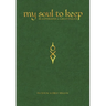 My Soul To Keep: Blasphemies & Gratitudes