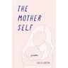 Mother Self: Poems