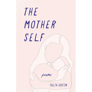 Mother Self: Poems