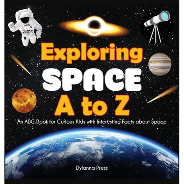 Exploring Space A to Z: An ABC Book for Curious Kids with Interesting Facts About Space