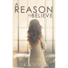 A Reason To Believe: An Inspirational Romance