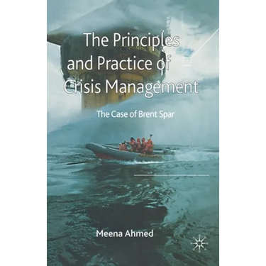 The Principles and Practice of Crisis Management: The Case of Brent Spar