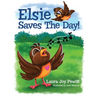 Elsie Saves The Day!