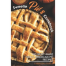 Sweetie Pie's Cookbook: 40 Must-Make Great American Pie Recipes
