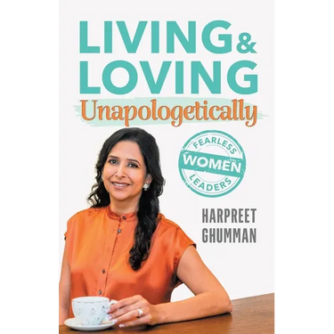 LIVING & LOVING Unapologetically: Fearless Women Leaders