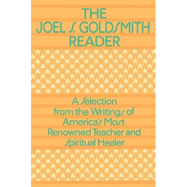 The Joel Goldsmith Reader