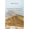 The Right Pathway to Travel in Life
