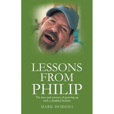 Lessons From Philip: The joys and sorrows of growing up with a disabled brother