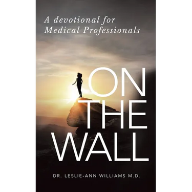 On the Wall: A Devotional for Medical Professionals